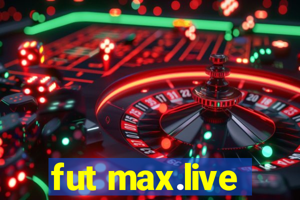 fut max.live